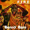 Benny Bars - F.I.R.E (First Impressions Ruin Everything)